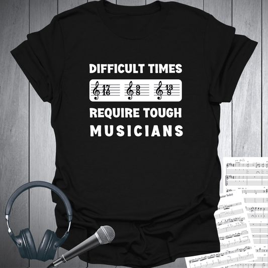 Difficult Times Need Tough Musicians