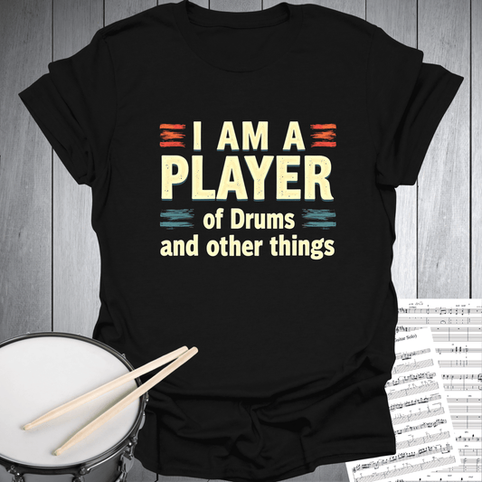Printify T-Shirt Black / S I am a Player of Drums T-Shirt