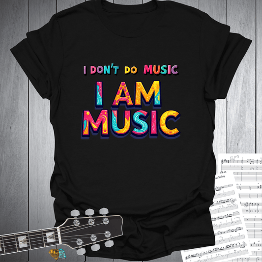 I Am Music T-Shirt