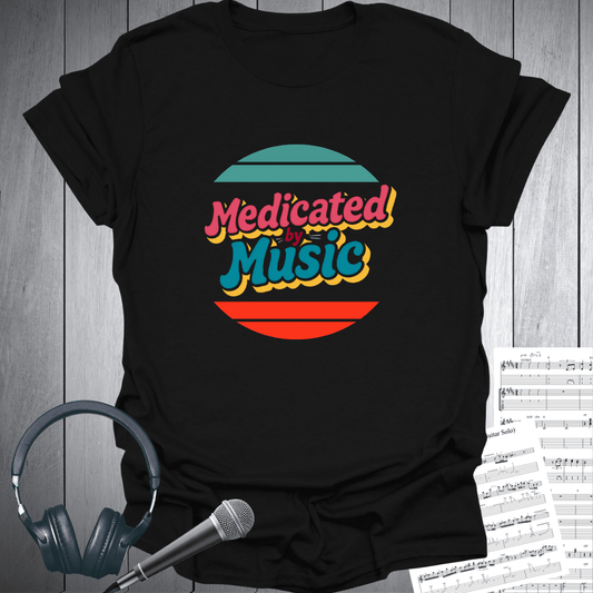Medicated by Music Music Lovers T-Shirt