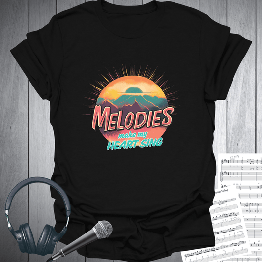 Melodies Make My Heart Sing T-Shirt