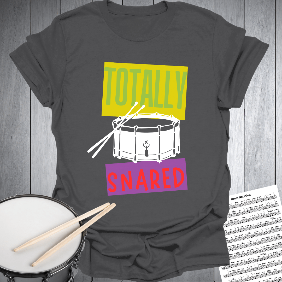 Totally Snared T-Shirt