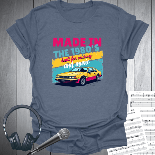 Printify T-Shirt Heather Indigo / S 1980s Made for Cruising & Music T-Shirt