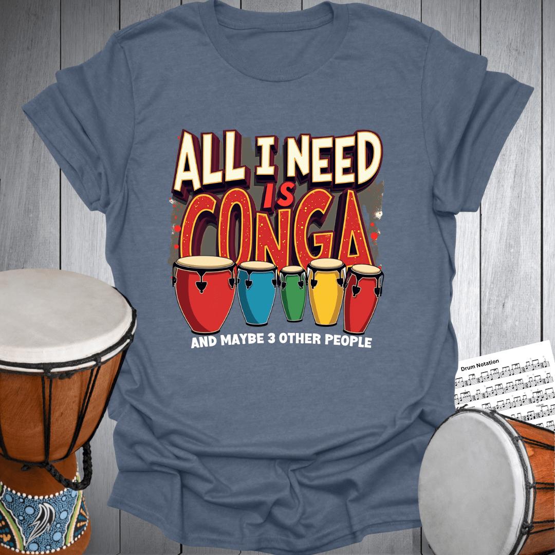 Conga & Maybe 3 People T-Shirt