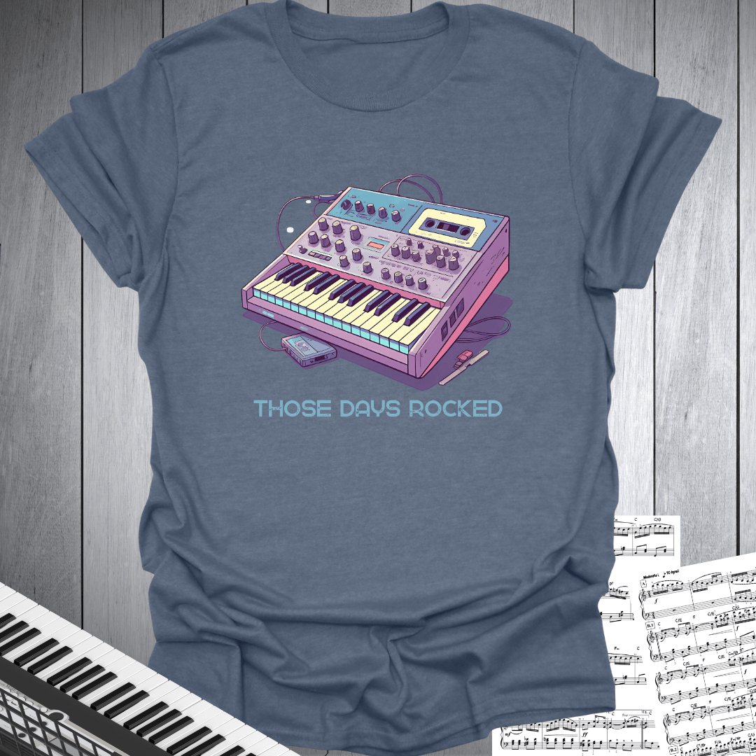 Those Days Rocked Synthesizer T-Shirt