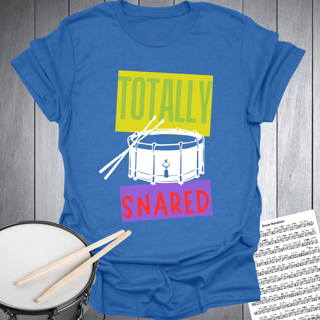 Totally Snared T-Shirt