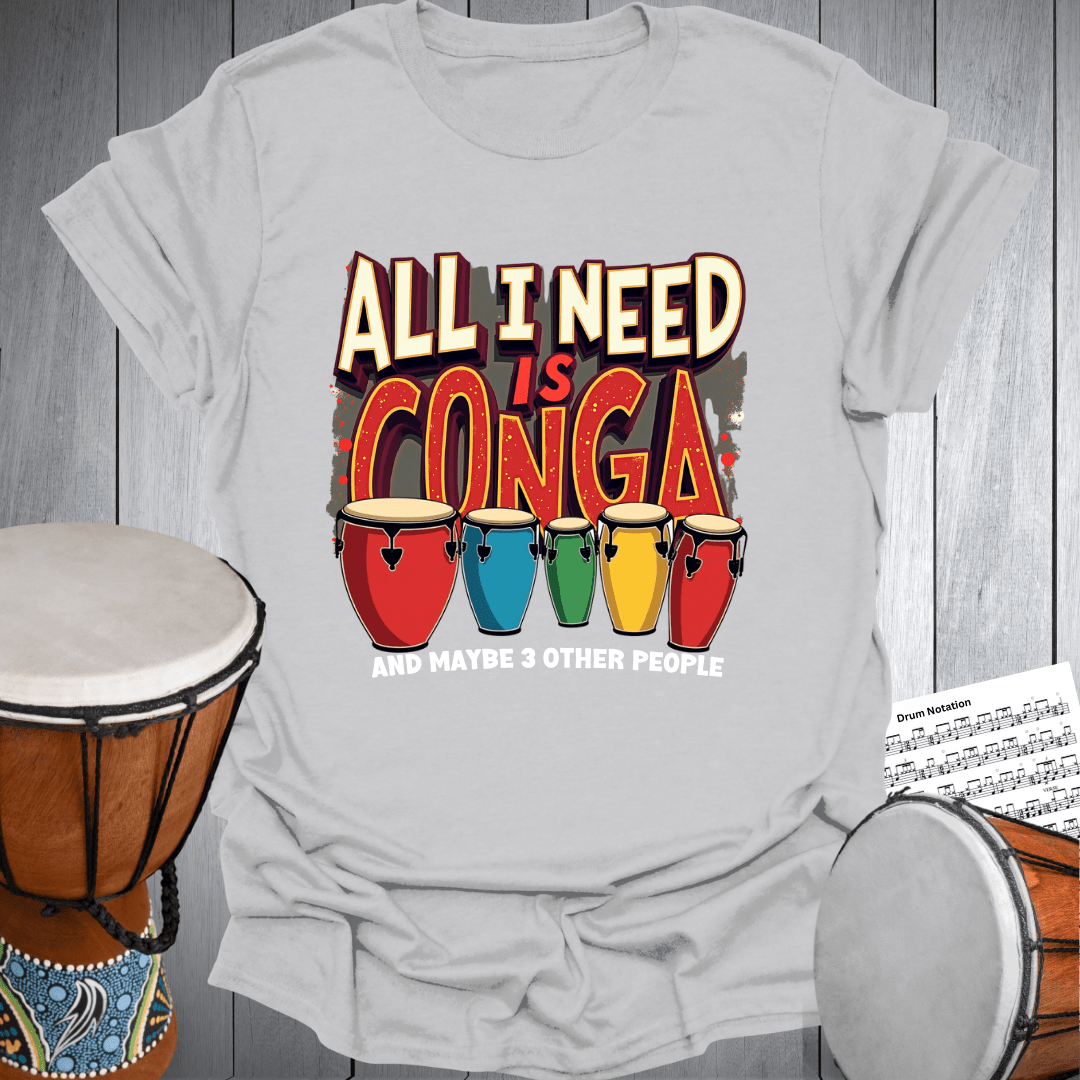 Conga & Maybe 3 People T-Shirt