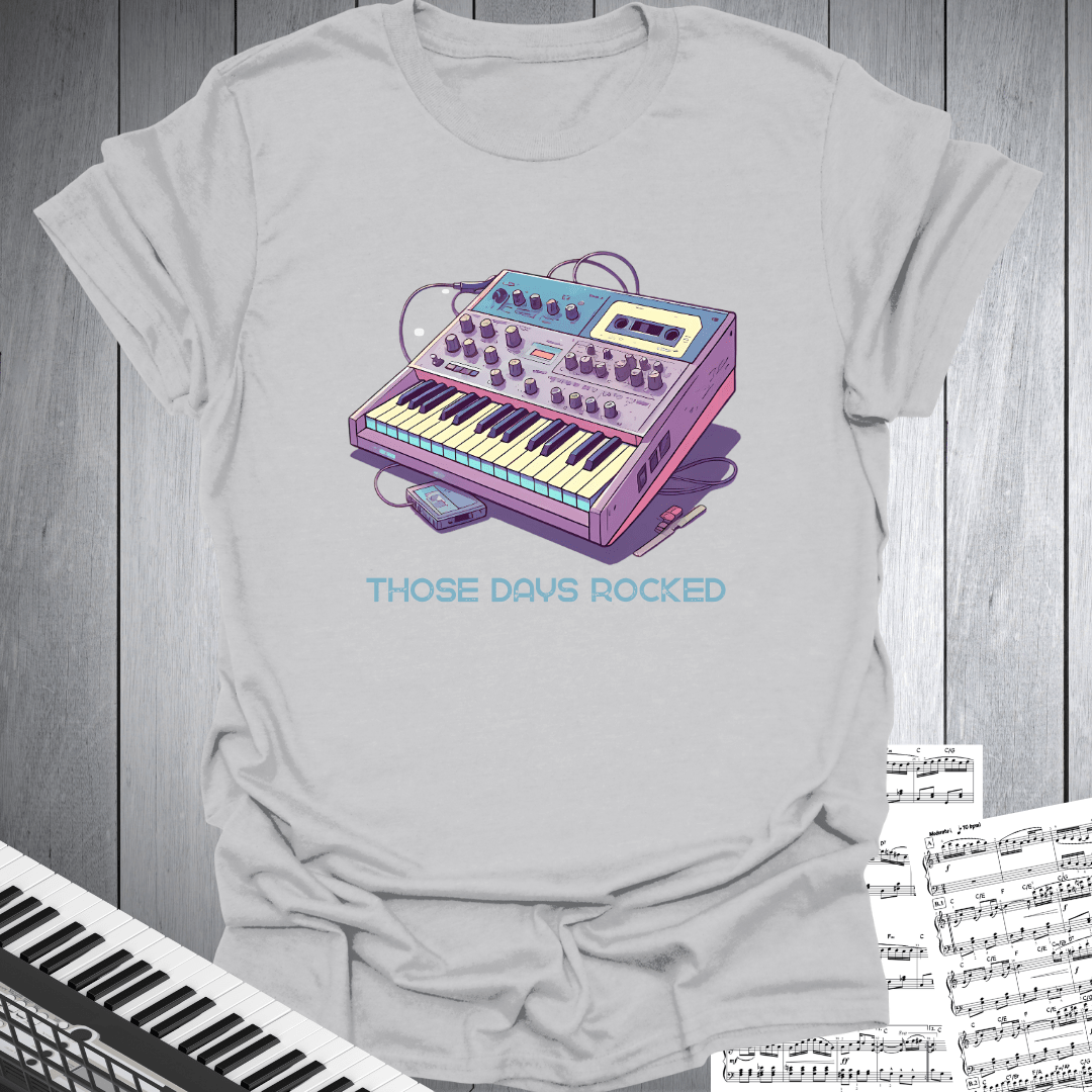 Those Days Rocked Synthesizer T-Shirt