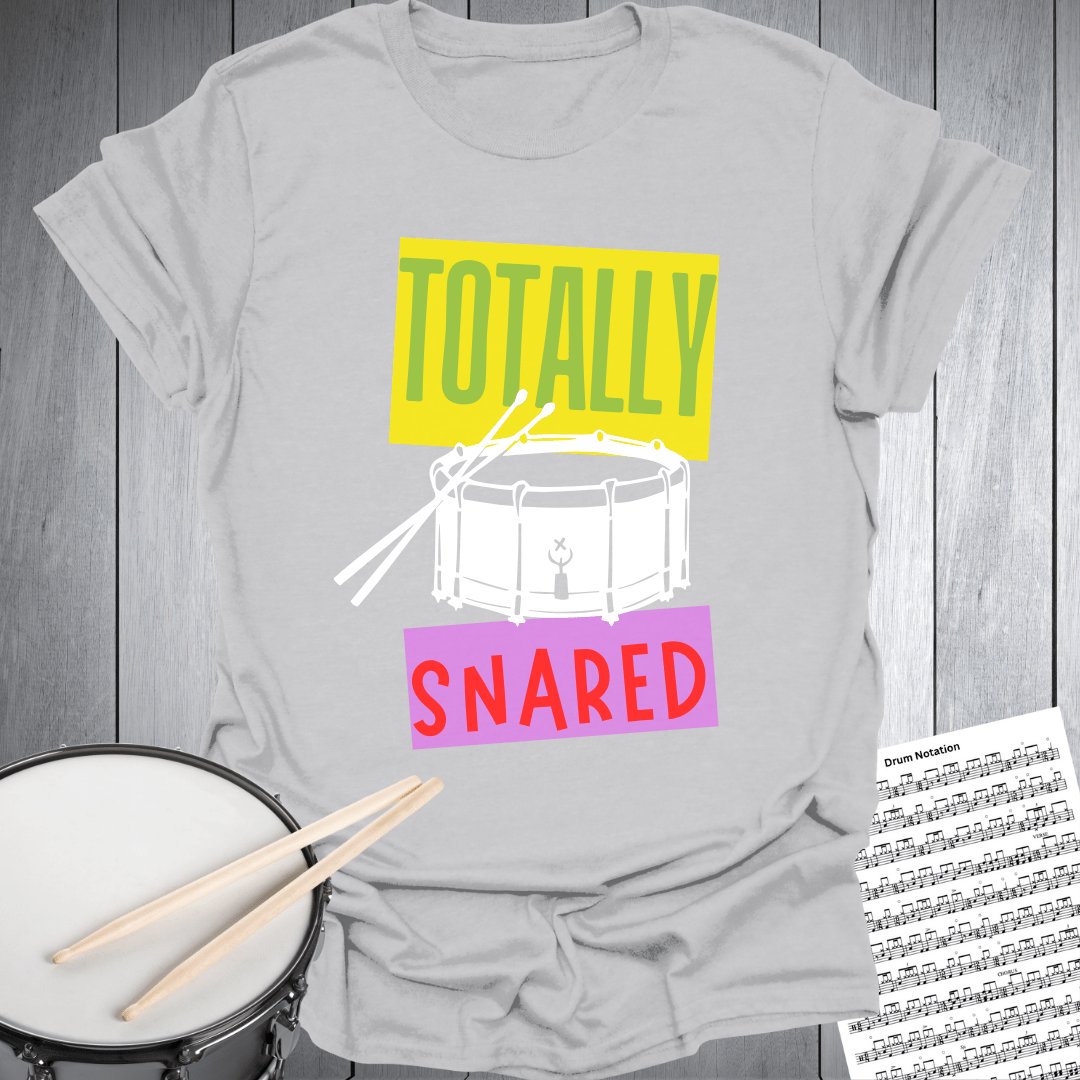 Totally Snared T-Shirt
