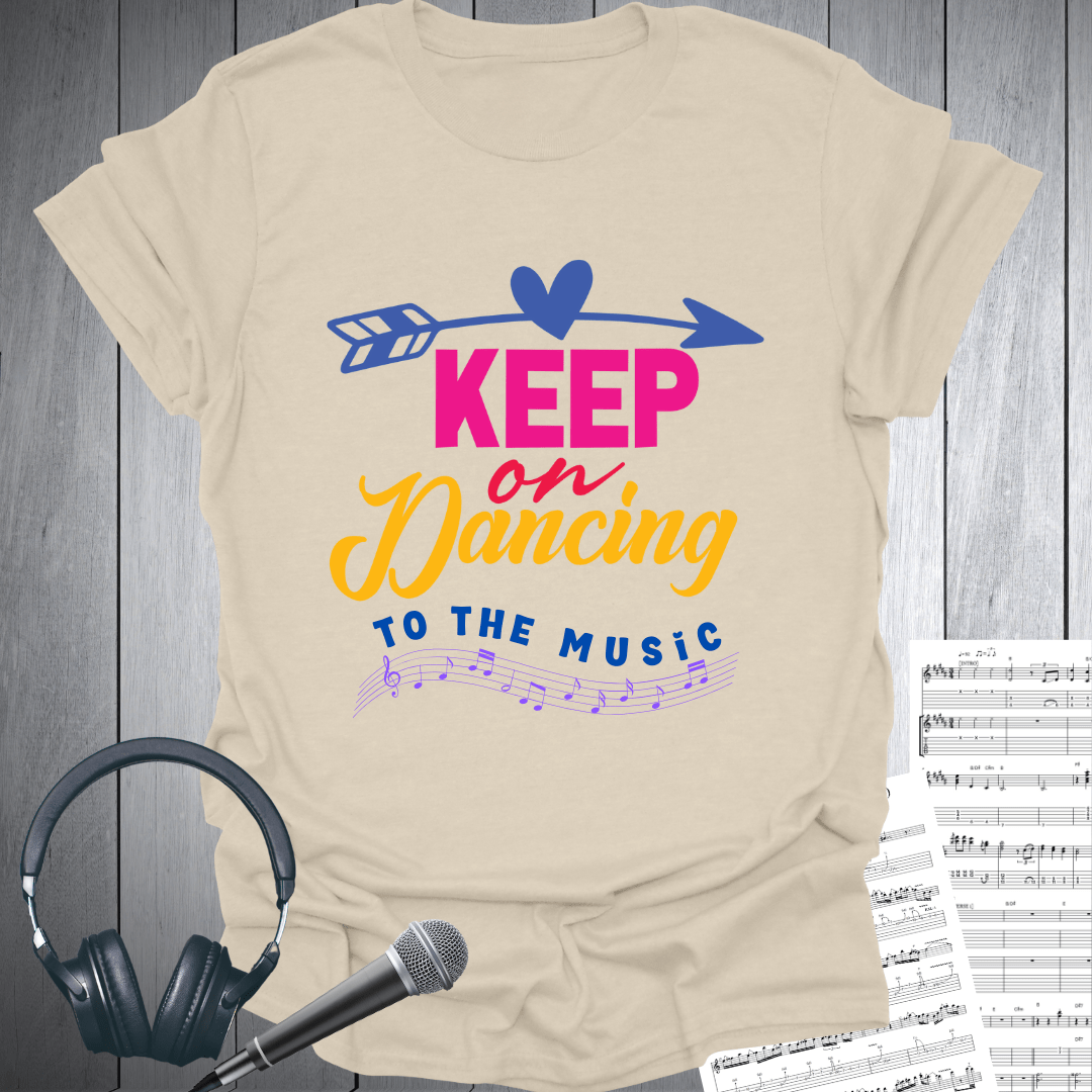 Keep On Dancing T-Shirt