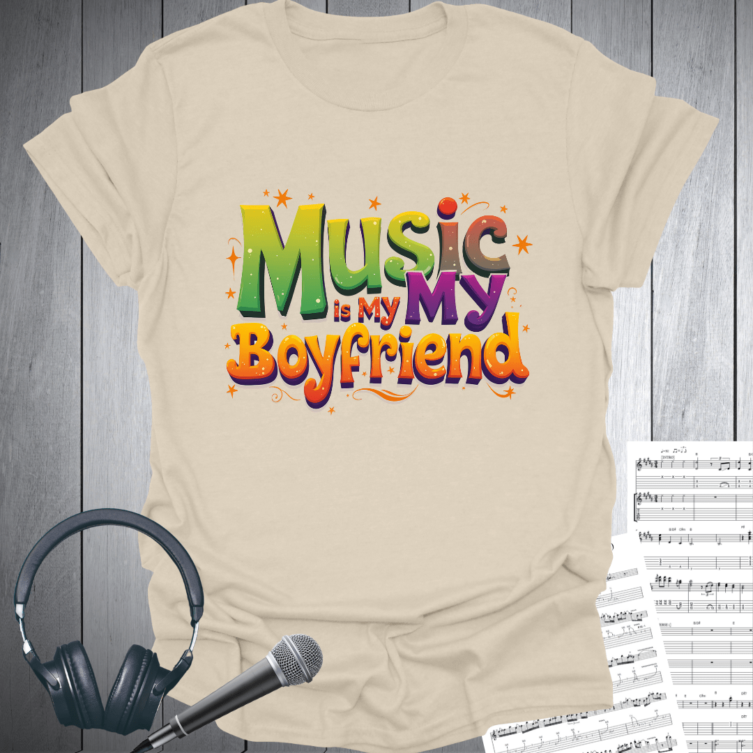 Music is My Boyfriend T-Shirt