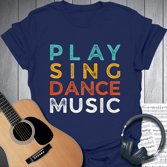Printify T-Shirt Navy Blue / S Play Sing Dance Music Grunge Style T-Shirt