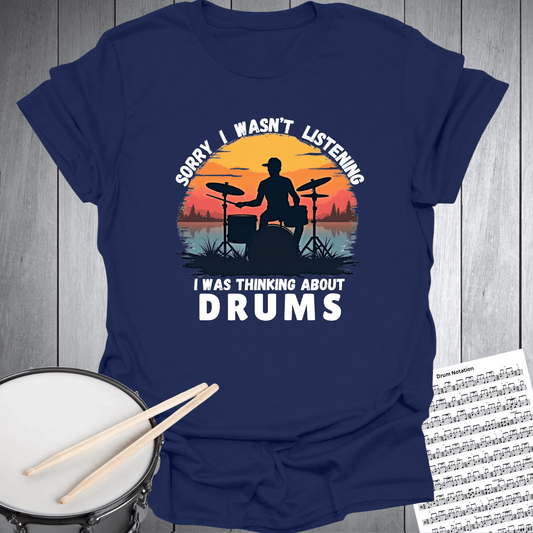 Not Listening, Thinking Drums T-Shirt