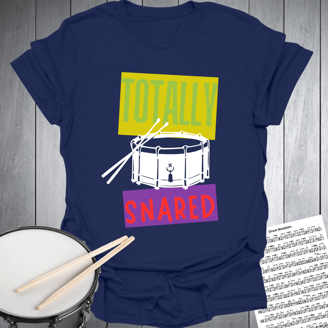 Totally Snared T-Shirt
